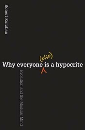 Why Everyone (Else) Is a Hypocrite cover